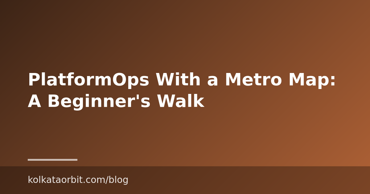 PlatformOps With a Metro Map: A Beginner’s Walk